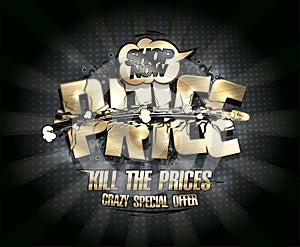 Kill the prices, crazy special offer vector sale web banner with golden broken lettering photo