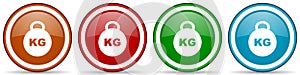 Kilogram, kilo, kg, weight glossy icons, set of modern design buttons for web, internet and mobile applications in four colors