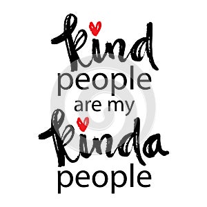 Kind people are my kinda people.