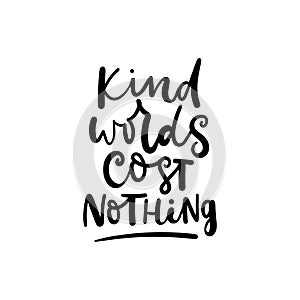 Kind words cost nothing poster