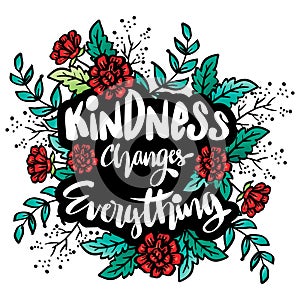 Kindness changes everything hand lettering.