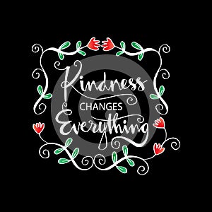 Kindness changes everything