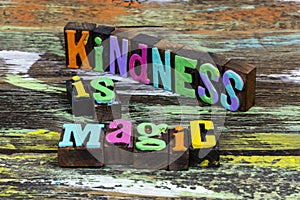 Kindness magic help others kind people love lifestyle