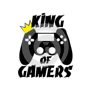 King of gamers - funny text with crown on controller.