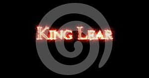 King Lear written with fire. Loop