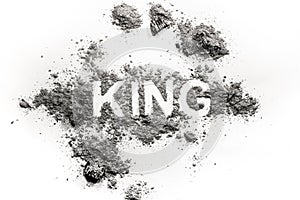King word written in ash, dust or dirt as bad ruler