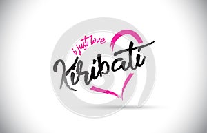 Kiribati I Just Love Word Text with Handwritten Font and Pink Heart Shape