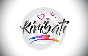 Kiribati Welcome To Word Text with Love Hearts and Creative Handwritten Font Design Vector