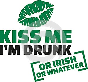 Kiss me I`m drunk irish saying