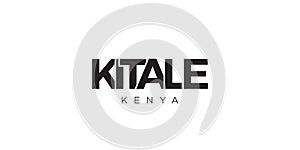 Kitale in the Kenya emblem. The design features a geometric style, vector illustration with bold typography in a modern font. The photo