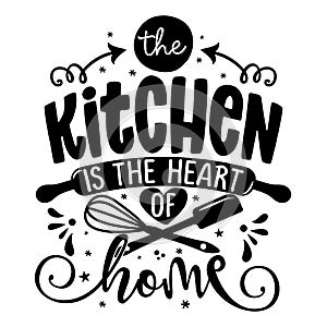 The kitchen is the heart of home - lovely Calligraphy phrase for Kitchen towels.