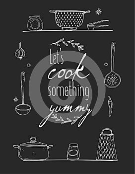 Kitchen poster with hand drawn kitchenware, spice and lettering on a chalkboard