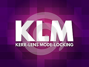 KLM - Kerr lens mode locking acronym, abbreviation concept background