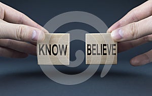 Know or Believe. Concept of religion or science