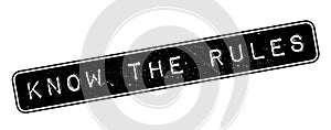Know the rules rubber stamp