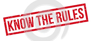 Know the rules rubber stamp