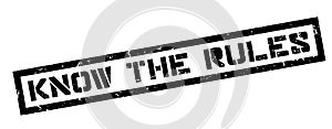 Know the rules rubber stamp