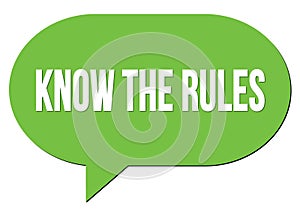 KNOW THE RULES text written in a green speech bubble