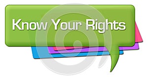 Know Your Rights Green Colorful Comment Symbol