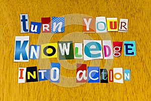 Knowledge action education ambition career success business learn