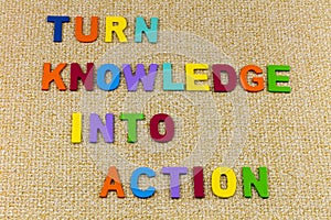 Knowledge action education experience learning leadership ability solution