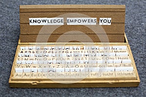 Knowledge empowers you