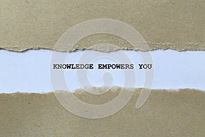 knowledge empowers you on white paper