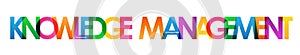 KNOWLEDGE MANAGEMENT colorful overlapping letters banner photo