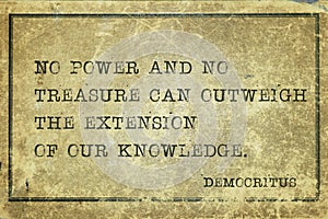 Knowledge outweight Democritus