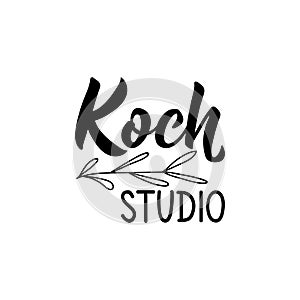 Koch studio. Translation from German: Cooking studio. Lettering. Ink illustration. Perfect design for doorplate, posters photo