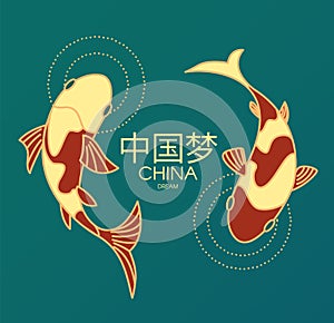 Koi fishes. China design. Traditional Chinese graphic element. Asian sign. Chinese text means China dream.