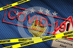Kosovo flag and Covid-19 quarantine yellow tape with red stamp. Coronavirus or 2019-nCov virus