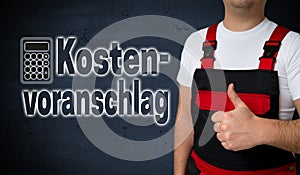 Kostenvoranschlag in german Cost estimate is shown by craftsma