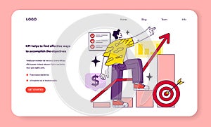 KPI or Key performance indicators. As a metrics system to measure