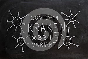 Kraken, new variant of covid 19, written on a blackboard photo
