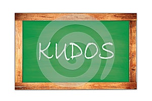 KUDOS text written on green school board