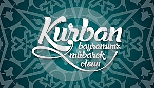 Kurban bayramininiz mubarek olsun. Translation from turkish: Happy Feast of the Sacrifice