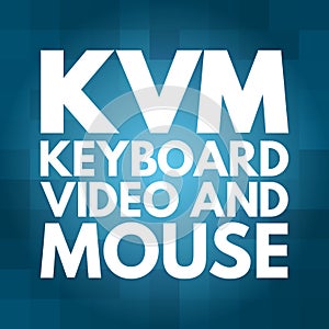 KVM - Keyboard Video and Mouse acronym, technology concept background photo