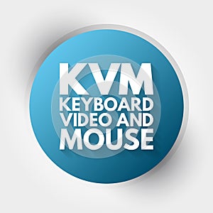 KVM - Keyboard Video and Mouse acronym, technology concept background
