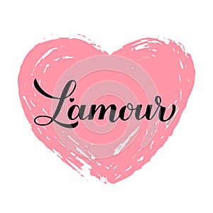 L Amour calligraphy hand lettering on grunge heart. Love inscription in French. Valentines day greeting card. Vector