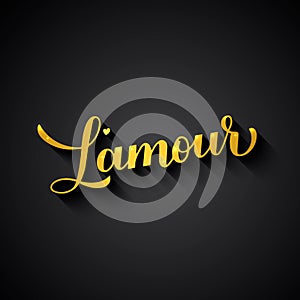 L Amour gold calligraphy hand lettering on black background. Love inscription in French. Valentines day typography