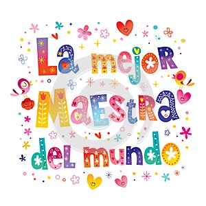 La Mejor Maestra Del Mundo - The Best Teacher In The World - in Spanish photo
