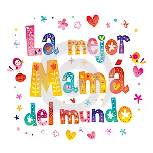La Mejor MamÃÂ¡ del Mundo - The Best Mom in the World photo