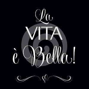 La vita e bella, Quote Typographic Background,