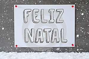 Label On Cement Wall, Snowflakes, Feliz Natal Means Merry Christmas