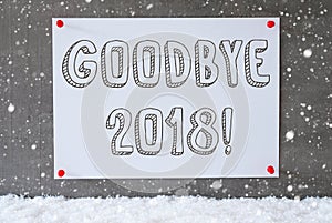 Label On Cement Wall, Snowflakes, Text Goodbye 2018