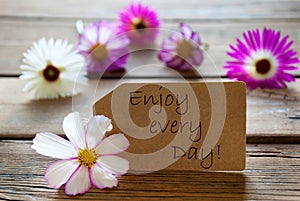 Label With Life Quote Enjoy Every Day With Cosmea Blossoms