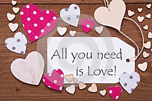 Label, Pink Hearts, Quote All You Need Is Love