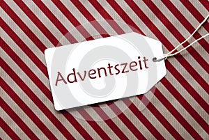 Label On Red Wrapping Paper, Adventszeit Means Advent Season