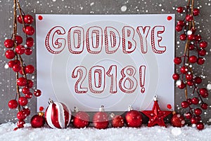 Label, Snowflakes, Christmas Balls, Text Goodbye 2018, Snow